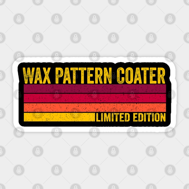 Wax Pattern Coater Sticker by ChadPill